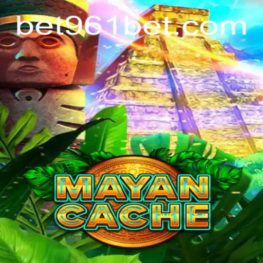 MayanCache: Discover the Adventure of Ancient Slots With 961Bet Oficial