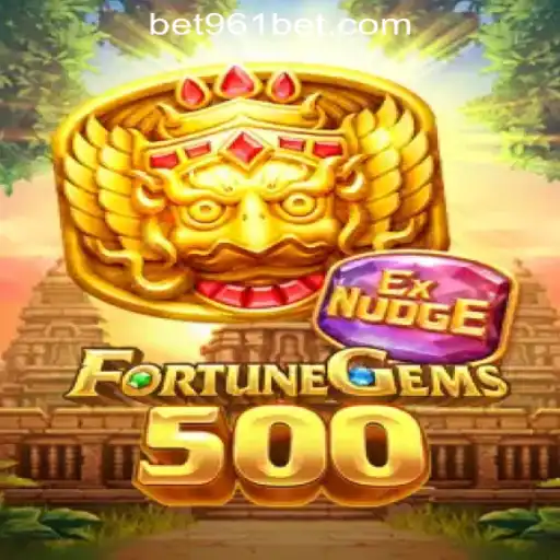 Exploring FortuneGems500: The Rise of 961Bet Oficial Slots Brasil #1