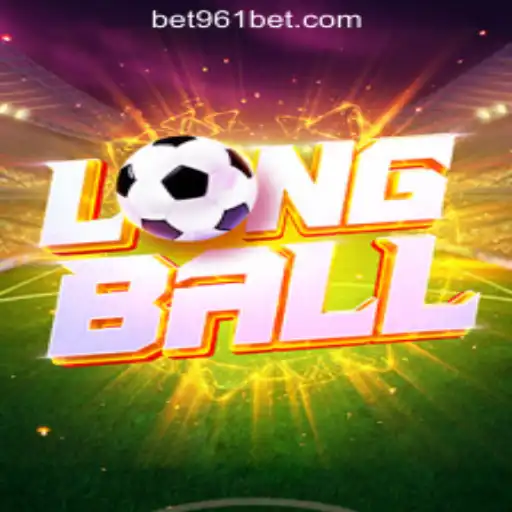 Dive into the World of LongBall with 961Bet Oficial Slots Brasil #1