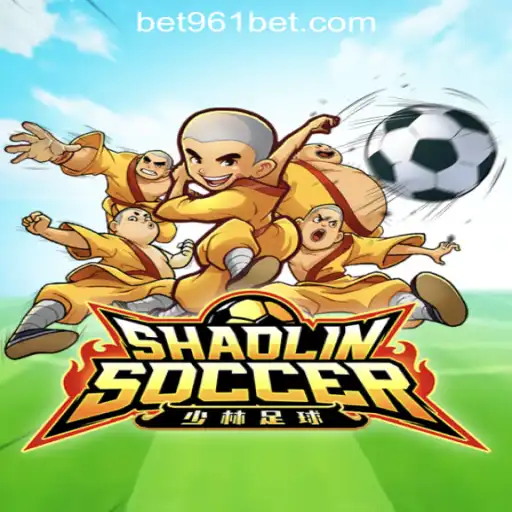 Shaolin Soccer: Experience the Thrill with 961Bet Official Slots Brasil #1