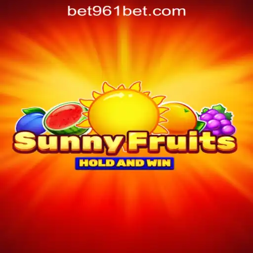 Exploring the Exciting World of SunnyFruits with 961Bet Oficial Slots Brasil